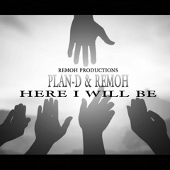 HERE I WILL BE - PLAN-D & REMOH  - (THE CALL RIDDIM - REMOH PRODUCTIONS)2018