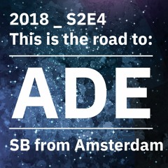 14 » S2.E4 The Road to ADE 2018