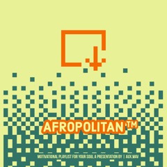 AFROPOLITAN MOTIVATIONAL MIX| JobFrisk