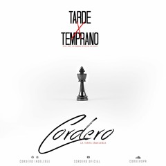 Cordero - Tarde ó Temprano (Prod By. Bory La Amenaza Detras De Las Voces)