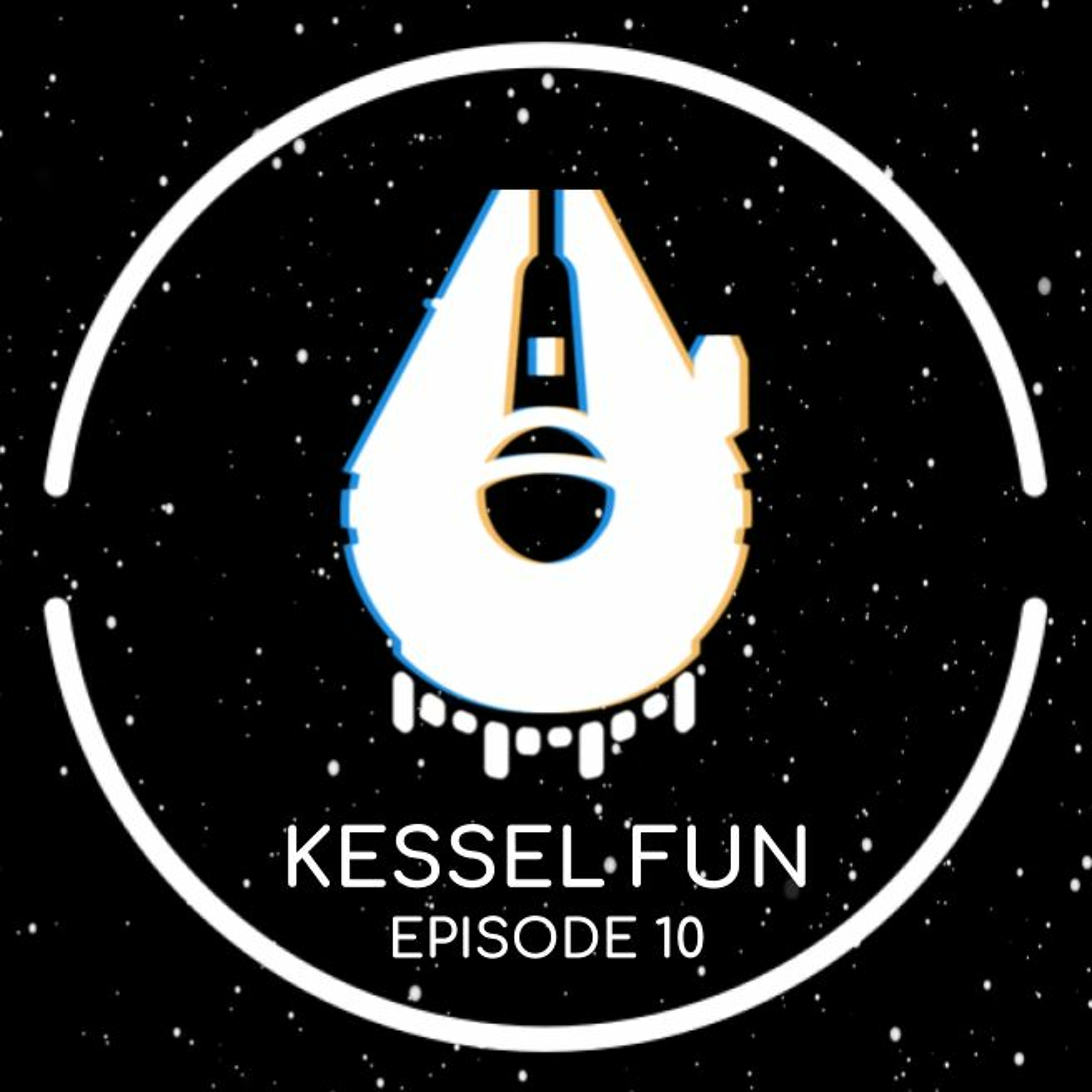 Kessel Fun Podcast Episode 10 - Ep. IX Leaked Photos And Mandalore TV Show