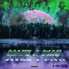 MAKE A WAY [PROD. RICHIE BEATZ]
