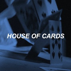 house of cards (slowed)