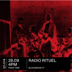 RADIO RITUEL 07 - BLACKMOON77