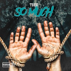 So Much  - Prod. By TKay