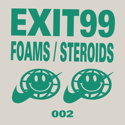 [ONEPUF002] Exit99 - Foams / Steroids EP