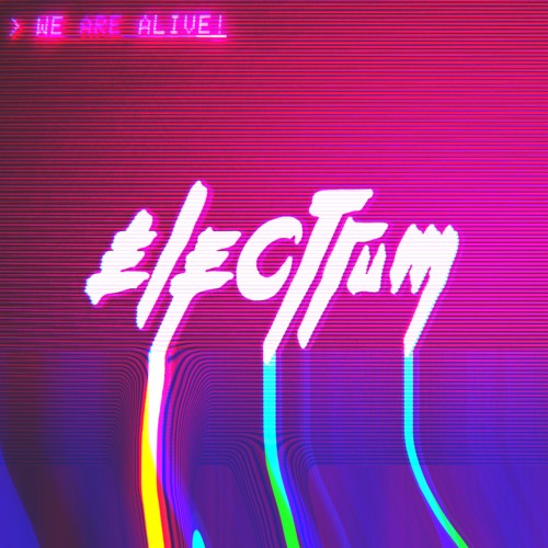 We Are Alive! - Electrum (Original Mix)