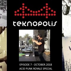 Teknopolis Radio Show #7 - Special Acid Punk Royale by Tiago Santos