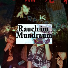 Rauch Im Mundraum - MC MATT X HARIBO HANNES X JONNY X PETER-OTTO VON DER HEYDEN (prod. by TKAY)