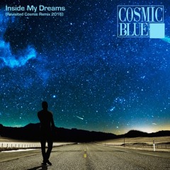 Inside My Dreams (Revisited Extended Cosmic Remix)