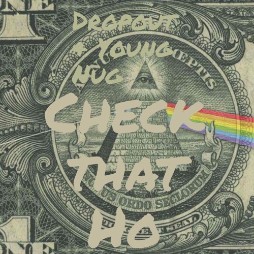 Check That HO (PROD. Dropout)