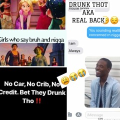 Drunk Thot AkA Real Back