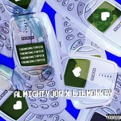 Almightyjor x Lil Monkey - Trending Topic