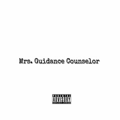Sos' X Gringo Starr- Mrs. Guidance Counselor