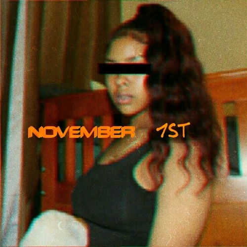 November 1st(prod. J patterns)