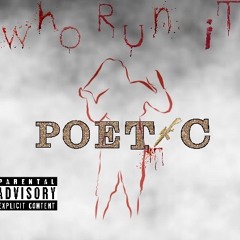 Poetic - Who Run It