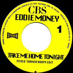 Eddie Money - Take Me Home Tonight (Petko Turner Booty Edit) Glamour AOR Beast Rock - Free DL
