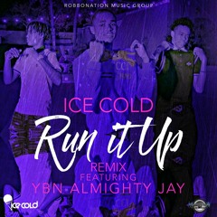 Ice Cold ft. YBN Almighty Jay - Run It Up Remix