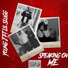 Young J - Speaking On Me Ft. Lil Slugg