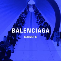 BALENCIAGA SS 2019