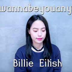 Idontwannabeyouanymore - Billie Eilish (빌리아일리시) cover