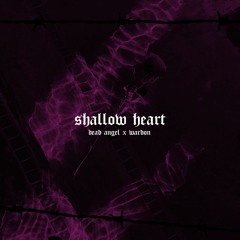 Shallow Heart 🖤 (w/ dead angel)