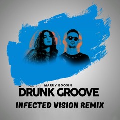 Maruv & Boosin - Drunk Groove (Mafin Remix)