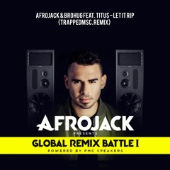 Afrojack & Brohug feat. Titus - Let It Rip (TRAPPEDMSC. REMIX)