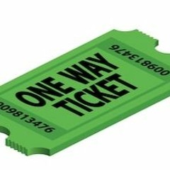 One Way Ticket