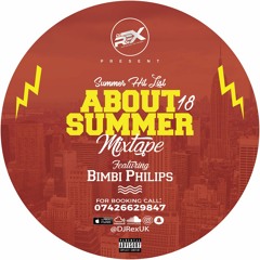 AboutSummer18 Mixtape FT Bimbi Philips