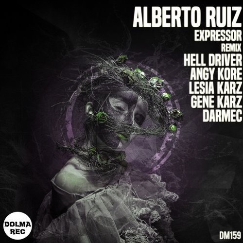 Alberto Ruiz - Expressor ( Hell Driver Remix ) Dolma Rec