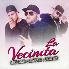 Moncho Chavea, Omar Montes, Original Elias, Fyahbwoy - La Vecinita (Juan Navarro Twerk Remix)