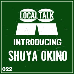 Introducing 022 : Shuya Okino
