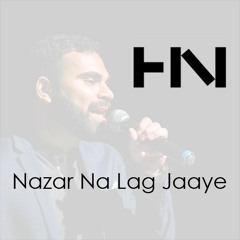 Nazar Na Lag Jaaye (cover) - Hesh Naray | Ash King | Sachin-Jigar