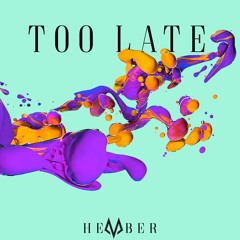 Too Late - Hember