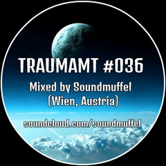 Traumamt #036 // Mixed by Soundmuffel // 07.10.2018