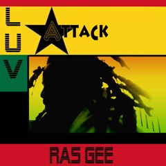 Ras Gee- Luv Attack
