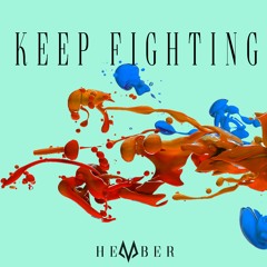 Keep Fighting FT. Carmen Orea
