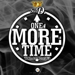 One More Time ft. J-Stro x Lil J