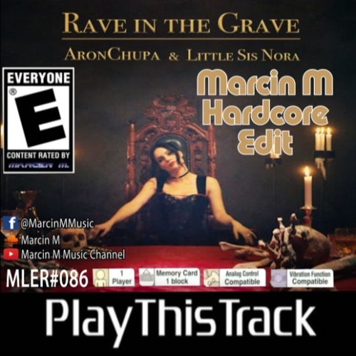 AronChupa Ft. Little Sis Nora - Rave In The Grave (Marcin M Hardcore Edit) [WAV][Free Track]