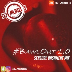 #BawlOut1.0 - Sensual Bashment Mix