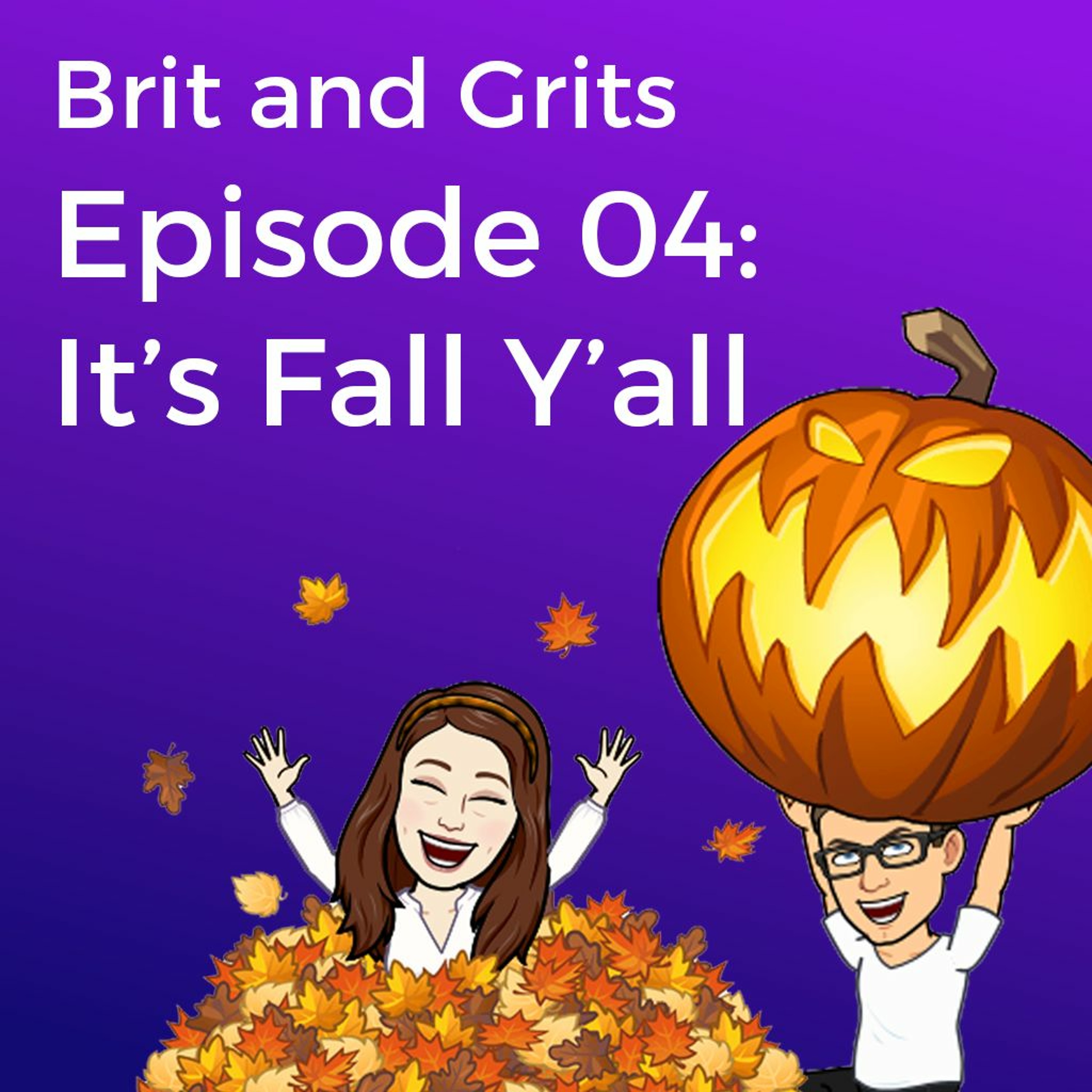 04: It's Fall Y'all