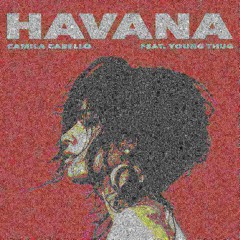 The Best Havana Mashup You'll Ever Hear
