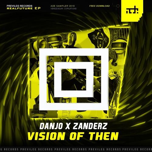 DANJO X Zanderz - Vision Of Then [FREE DL]
