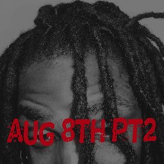 Aug 8th(part 2)