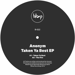 A1 - Anonym - Taken Ya Best