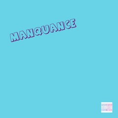 Manquance (Prod By CashmoneyAp)