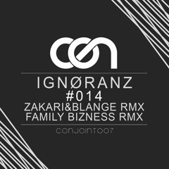 Ignøranz - #014  (Zakari&Blange - Remix)