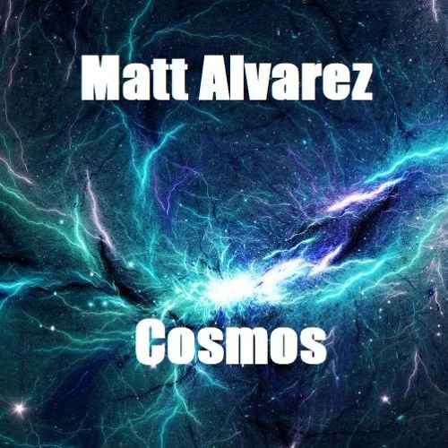 Matt Alvarez - Cosmos (Original Mix) (free download)