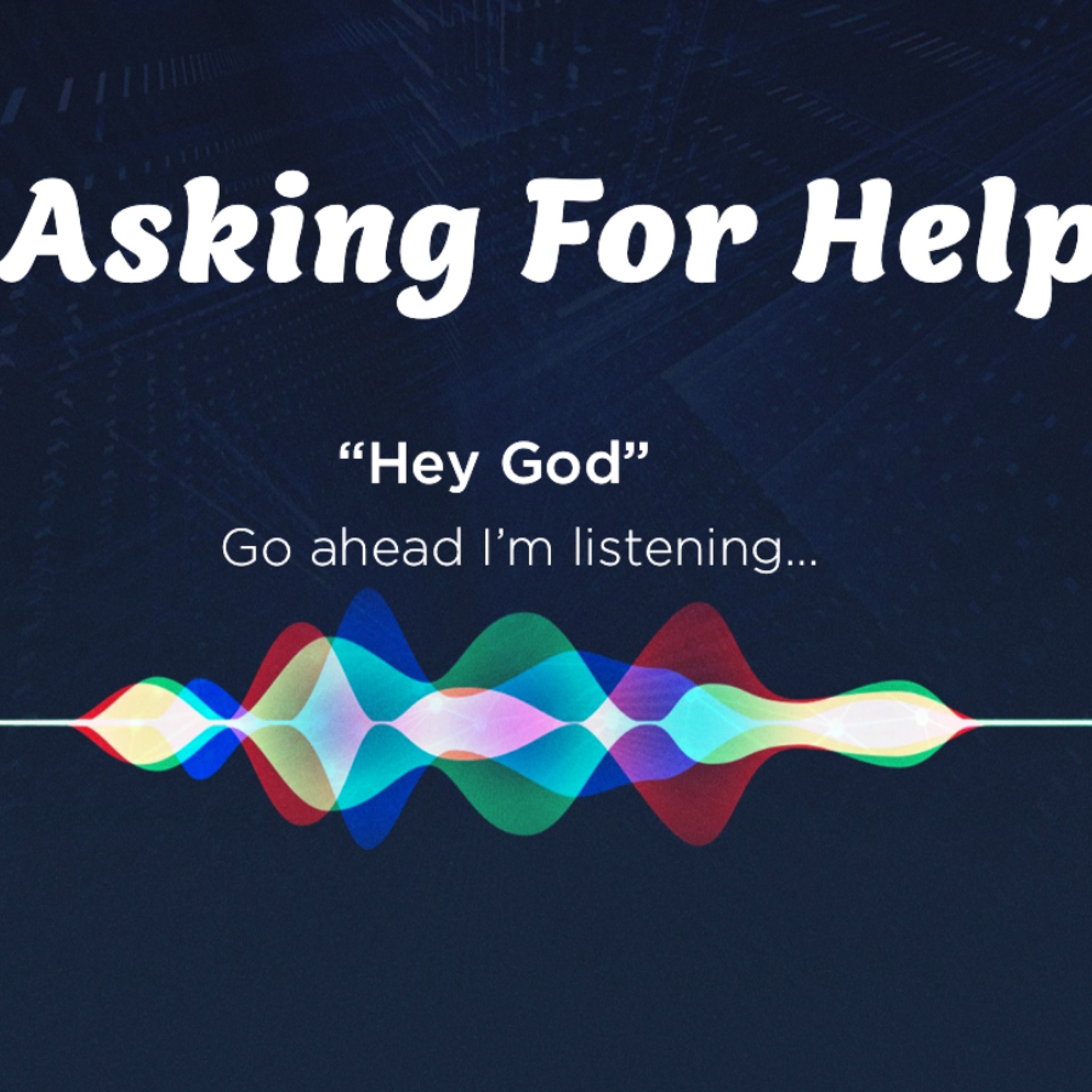10 - 7- 18 Asking For Help episode artwork